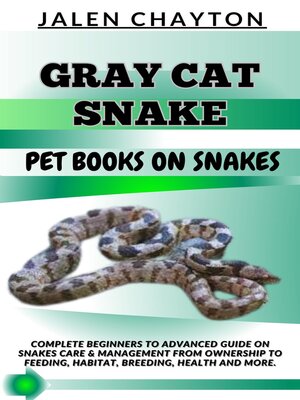 cover image of GRAY CAT SNAKE  PET BOOKS ON SNAKES